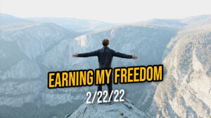 earning my freedom